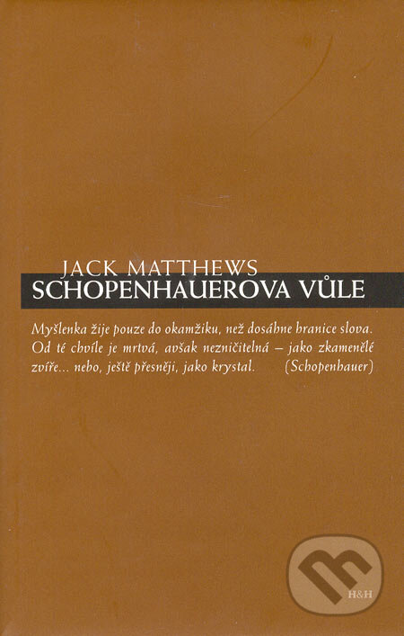 Levně Schopenhauerova vůle - Jack Matthews - kniha z kategorie Životopisy