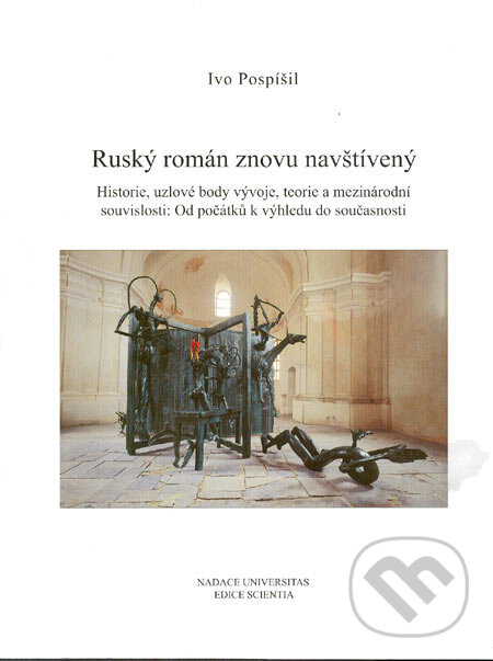 Levně Ruský román znovu navštívený (Historie, uzlové body vývoje, teorie a mezinárodní souvislosti: Od počátků k výhledu do současnosti) - kniha z…