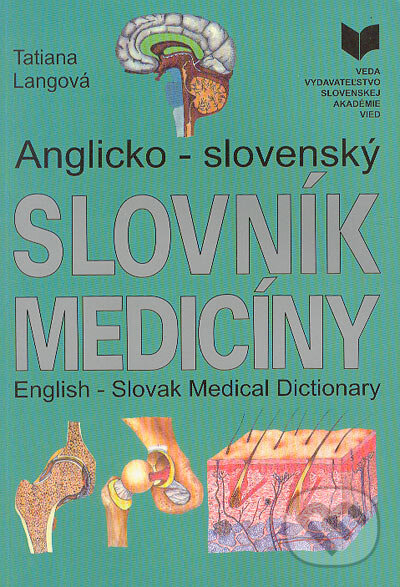 Levně Anglicko - slovenský slovník medicíny - Tatiana Langová - kniha z kategorie Jazykové učebnice a slovníky