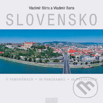 Levně Slovensko v panorámach - Vladimír Bárta, Vladimír Barta - kniha z kategorie Mapy a cestovanie