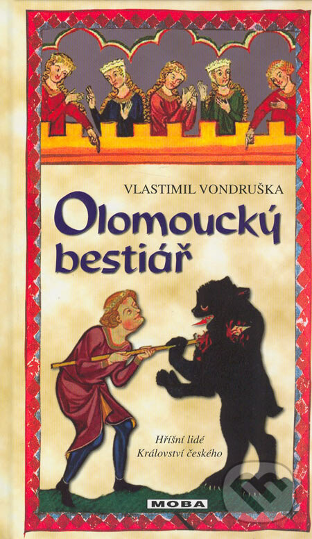 Olomoucký bestiář - Vlastimil Vondruška, Moba, 2006
