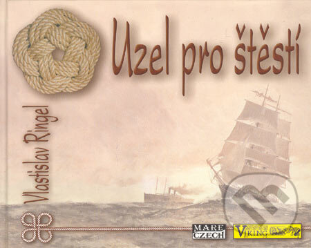 Levně Uzel pro štěstí - Vlastislav Ringel - kniha z kategorie Ručné práce