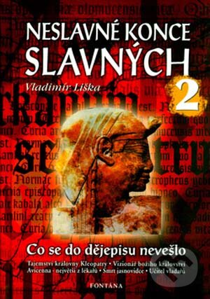 Levně Neslavné konce slavných 2 - Vladimír Liška - kniha z kategorie Záhady a paranormálne javy