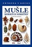 Kniha: Príroda v kocke - Mušle morských mäkkýšov (Ikar). Ikar, 2006
