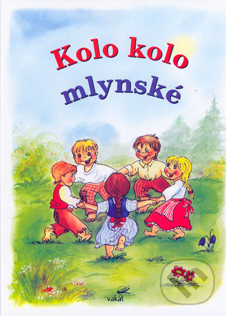 Levně Kolo, kolo mlynské - kniha z kategorie Hádanky a riekanky