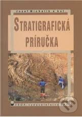 Stratigrafická príručka - Jozef Michalík, VEDA, 2008