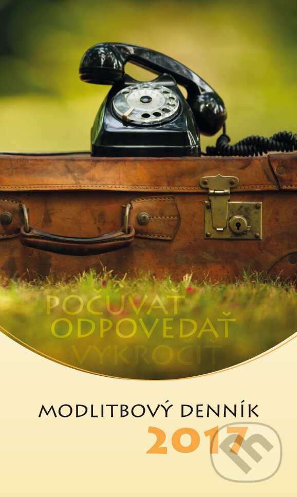 Levně Modlitbový denník 2017 (Počúvať, odpovedať, vykročiť)