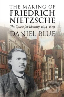 Kniha The Making of Friedrich Nietzsche