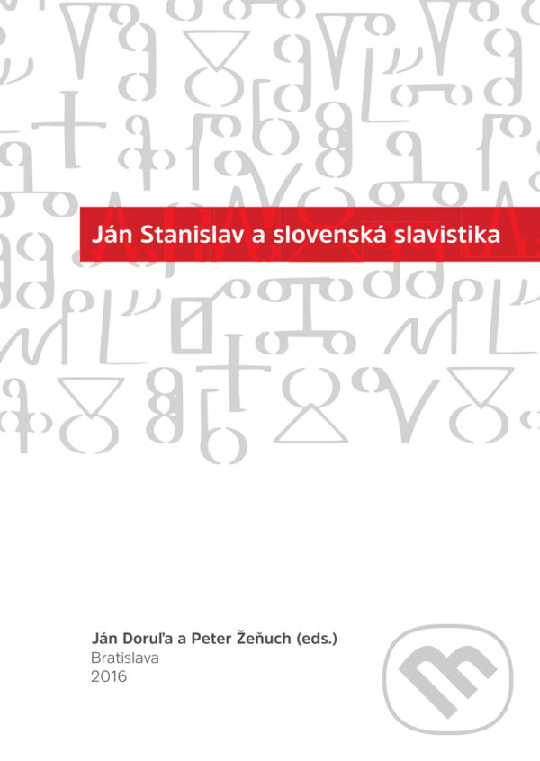 Levně Ján Stanislav a slovenská slavistika - Ján Doruľa - kniha z kategorie Beletria