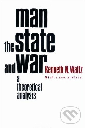 Levně Man, the State, and War (A Theoretical Analysis) - Kenneth N. Waltz - kniha z kategorie História