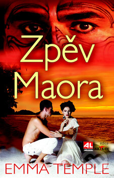 Kniha: Zpěv Maora (Emma Temple). Alpress, 2017