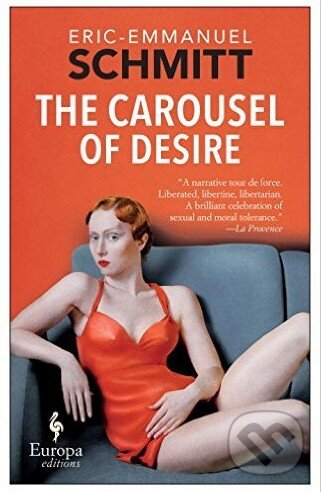Levně The Carousel of Desire - Eric-Emmanuel Schmitt - kniha z kategorie Beletria