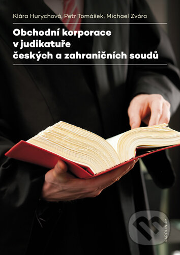 Levně Obchodní korporace v judikatuře českých a zahraničních soudů - kniha z kategorie Obchodný management