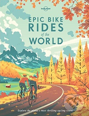 Levně Epic Bike Rides of the World - kniha z kategorie Individuálne športy