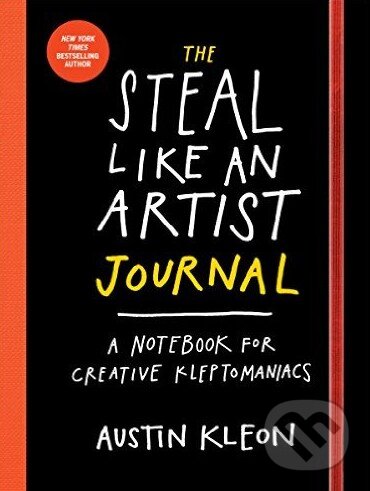 Levně The Steal Like an Artist Journal (A Notebook for Creative Kleptomaniacs)