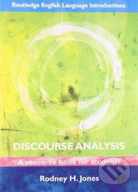 Kniha: Discourse Analysis (Rodney H. Jones). Routledge, 2012