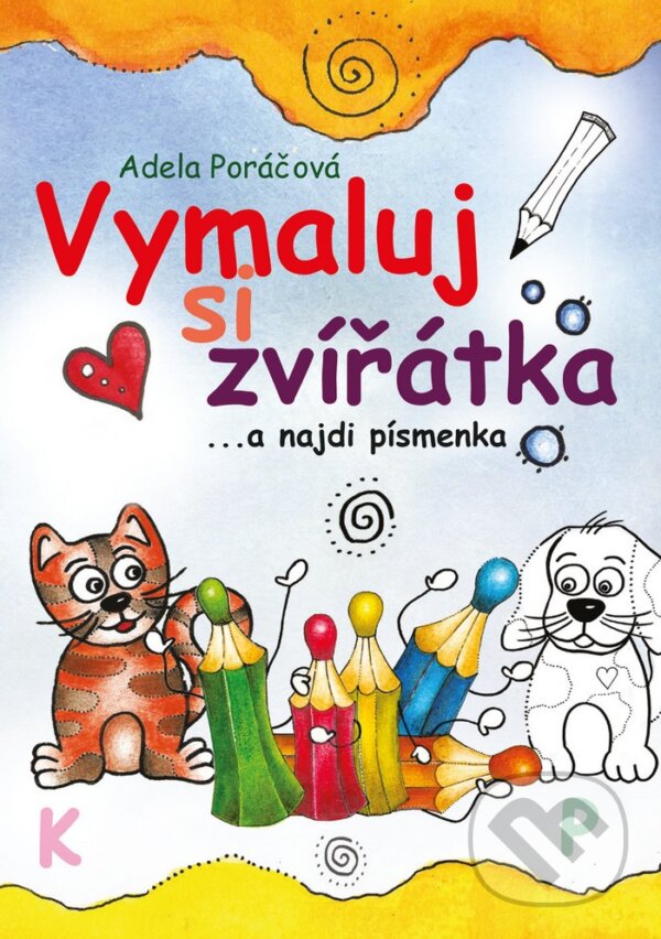 Levně Vymaluj si zvířatká (...a najdi písmenka) - Adela Poráčová - kniha z kategorie Omaľovávanky