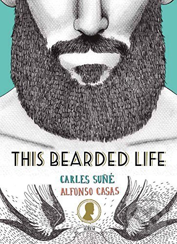 Levně This Bearded Life - Carles Suné, Alfonso Casas - kniha z kategorie Odborné a náučné