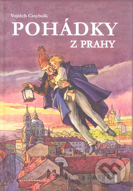 Kniha: Pohádky z Prahy (Vojtěch Cinybulk). Praam, 2002