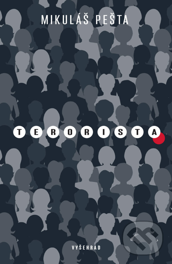 E-kniha: Terorista (Mikuláš Pešta). Vyšehrad, 2021