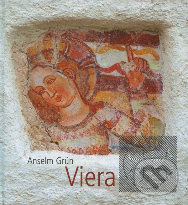 Kniha: Viera (Anselm grun). Lúč, 2003