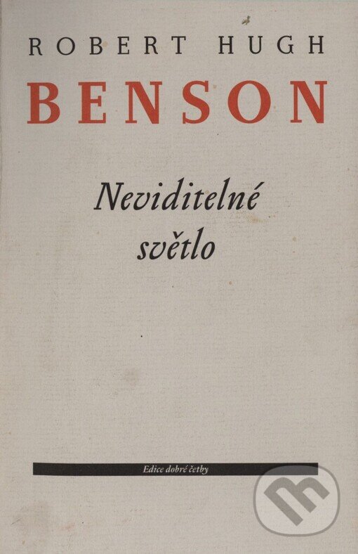Kniha: Neviditelné světlo (Robert Benson). Vetus Via, 1997