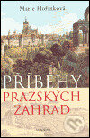 Kniha: Příběhy pražských zahrad (Marie Hořínková). Academia, 2004