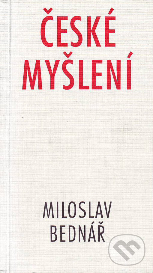 Kniha: České myšlení (Miloslav Bednář). Filosofia, 1996