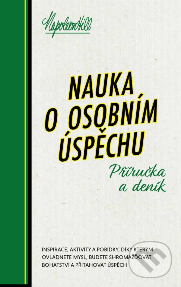 Levně Nauka o osobním úspěchu - Příručka a deník - Napoleon Hill - kniha z kategorie Pozitívne myslenie