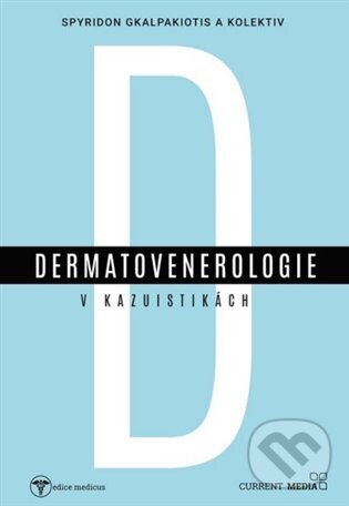 Levně Dermatovenerologie v kasuistikách - Spyridon Gkalpakiotis - kniha z kategorie Dermatológia