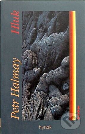 Kniha: Hluk (Petr Halmay). Hynek, 1999
