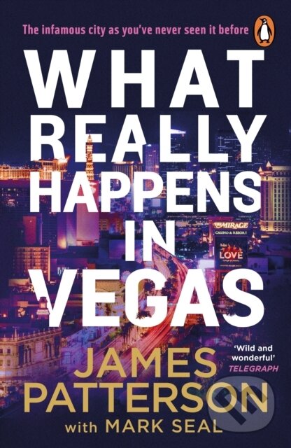 Kniha: What Really Happens in Vegas (James Patterson a Mark Seal)