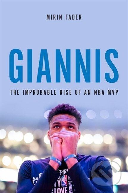 Levně Giannis (The Improbable Rise of an NBA MVP) - Mirin Fader - kniha z kategorie Šport
