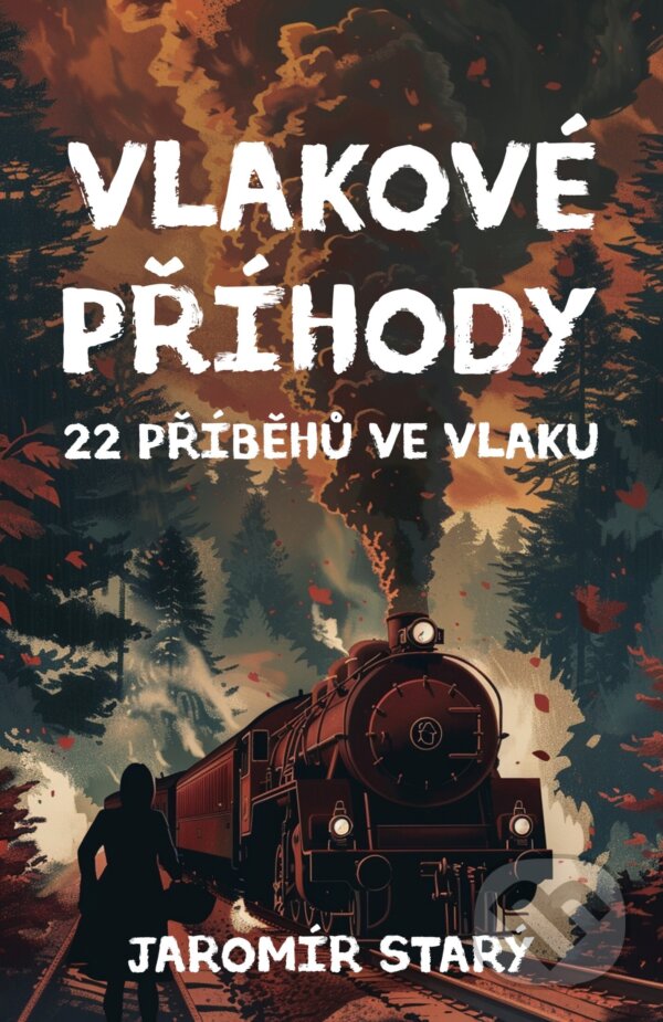 E-kniha: Vlakové příhody (Jaromír Starý). E-knihy jedou, 2024
