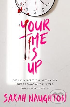 Levně Your Time Is Up - Sarah Naughton - kniha z kategorie Thrillery