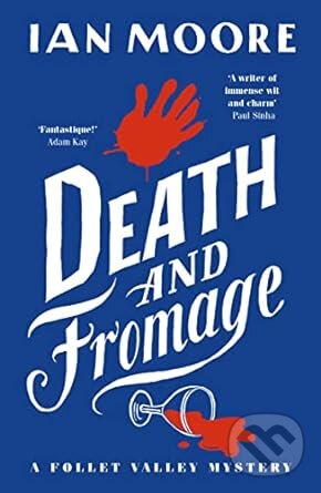 Levně Death and Fromage - Ian Moore - kniha z kategorie Kuchárky