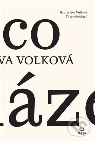 Levně Ti co odcházejí - Bronislava Volková - kniha z kategorie Poézia
