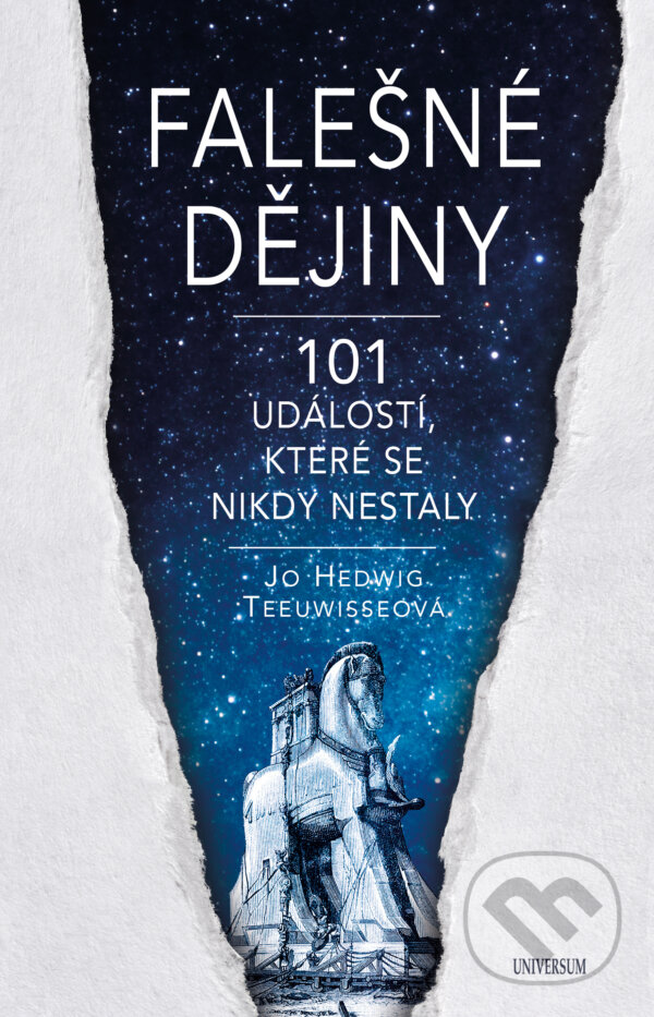 Falešné dějiny - Hedwig Jo Teeuwisse, X Nakladatelství Universum, 2024