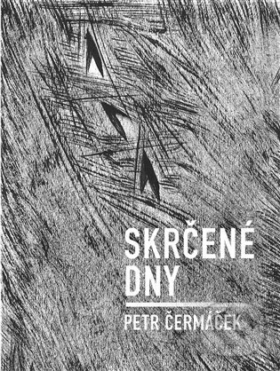 Levně Skrčené dny - Petr Čermáček - kniha z kategorie Poézia