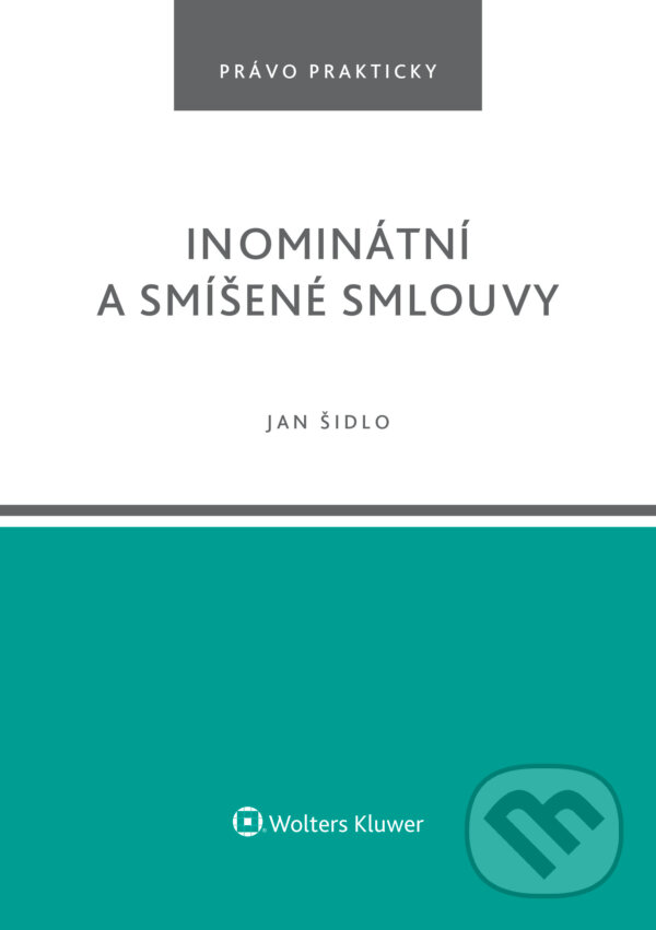 E-kniha: Inominátní a smíšené smlouvy (Jan Šidlo). Wolters Kluwer ČR, 2024