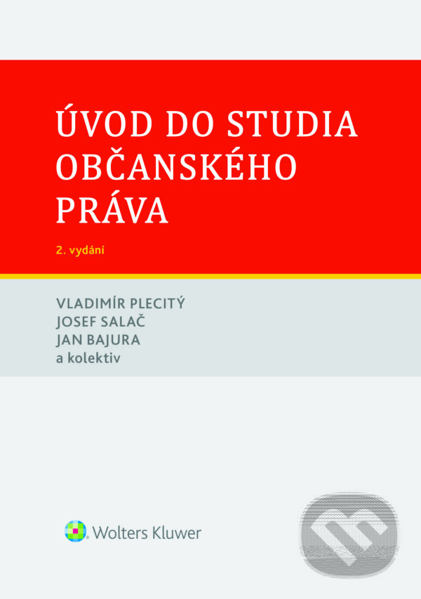 E-kniha: Úvod do studia občanského práva - 2. vydání (Jan Bajura, Josef Salač a Vladimír Plecitý). Wolters Kluwer ČR, 2024