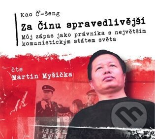 Levně Za Čínu spravedlivější (Můj zápas jako právníka s největším komunistickým státem) - audiokniha z kategorie Životopisy