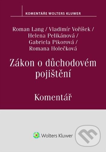 Levně Zákon o důchodovém pojištění Komentář - Gabriela Pikorová, Helena Pelikánová, Roman Lang, Romana Ho..., Vladimír Voříšek - kniha z kategorie Pracovné…