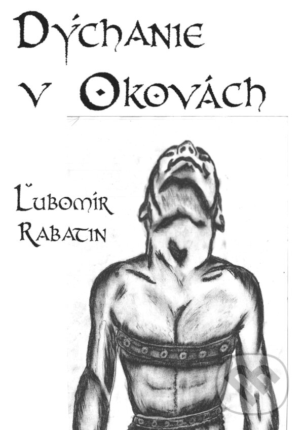 E-kniha: Dýchanie v okovách (Ľubomír Rabatin). Ľubomír Rabatin