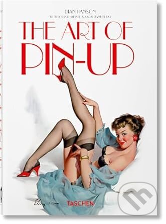 Levně The Art of Pin-up (40th Edition) - Sarahjane Blum, Louis Meisel - kniha z kategorie Design