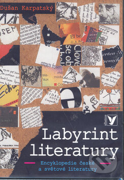 Labyrint literatury - Dušan Karpatský, Albatros CZ, 2006