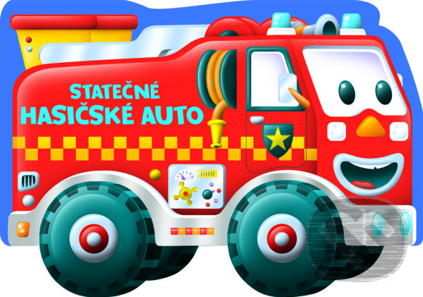Kniha: Statečné hasičské auto (Egmont ČR). Egmont ČR, 2017