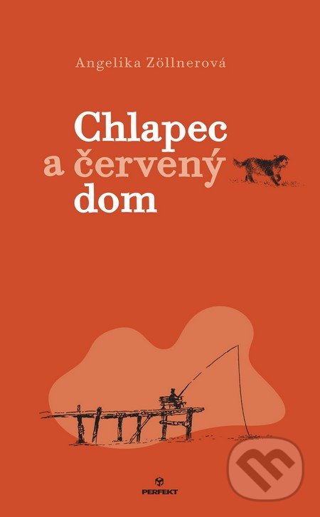 Levně Chlapec a červený dom - Angelika Zöllner - kniha z kategorie Fantasy
