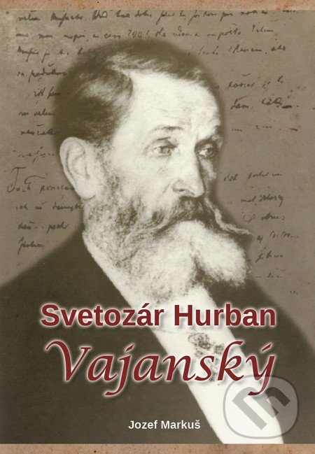 Svetozár Hurban Vajanský - Jozef Markuš, AlleGro, 2016