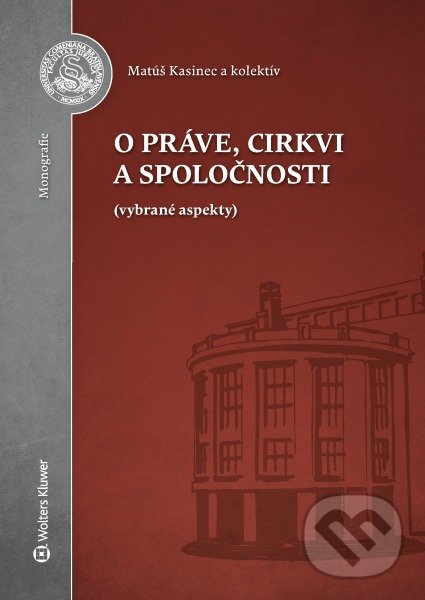 Levně O práve, cirkvi a spoločnosti - Matúš Kasinec - kniha z kategorie Kanonické a konfesné právo
